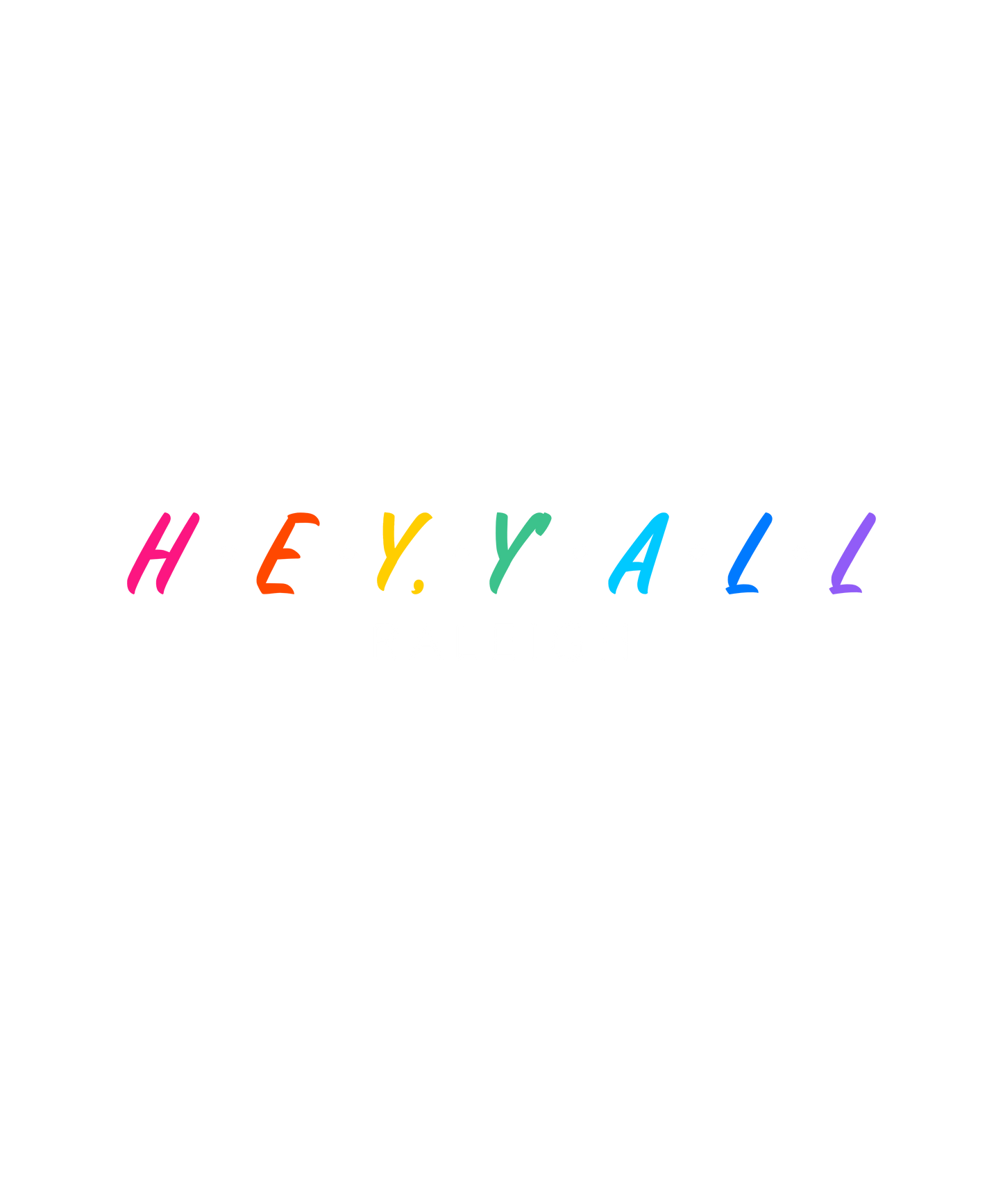 Hey, Y'all Raleigh Colorful Unisex Sweatshirt