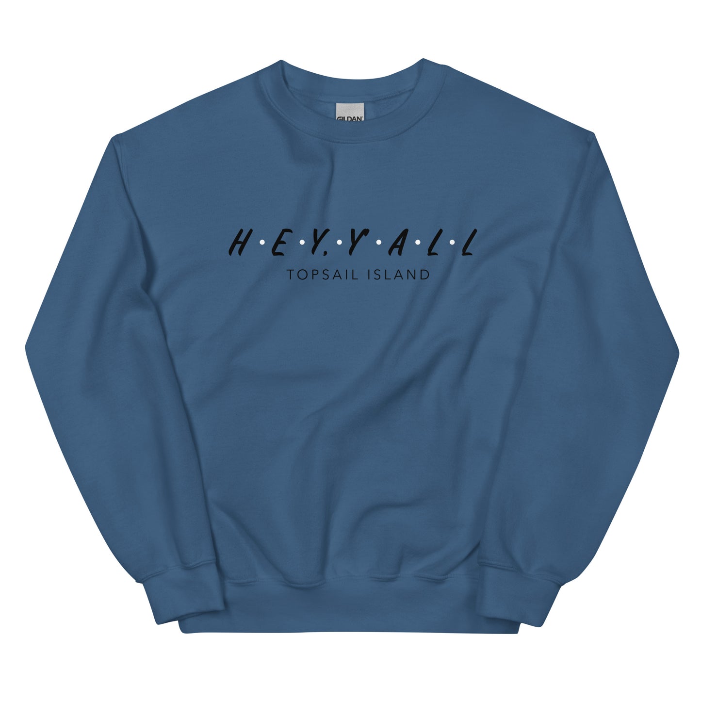 Hey, Y'all Topsail Island Unisex Sweatshirt