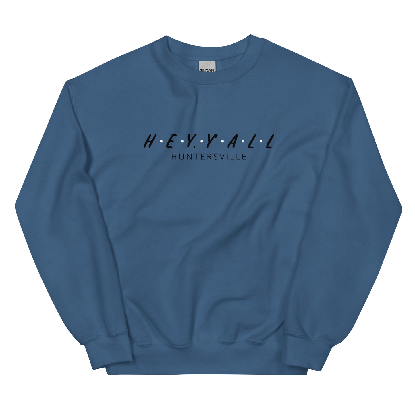 Hey, Y'all Huntersville Unisex Sweatshirt