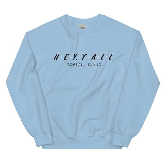 Hey, Y'all Topsail Island Unisex Sweatshirt