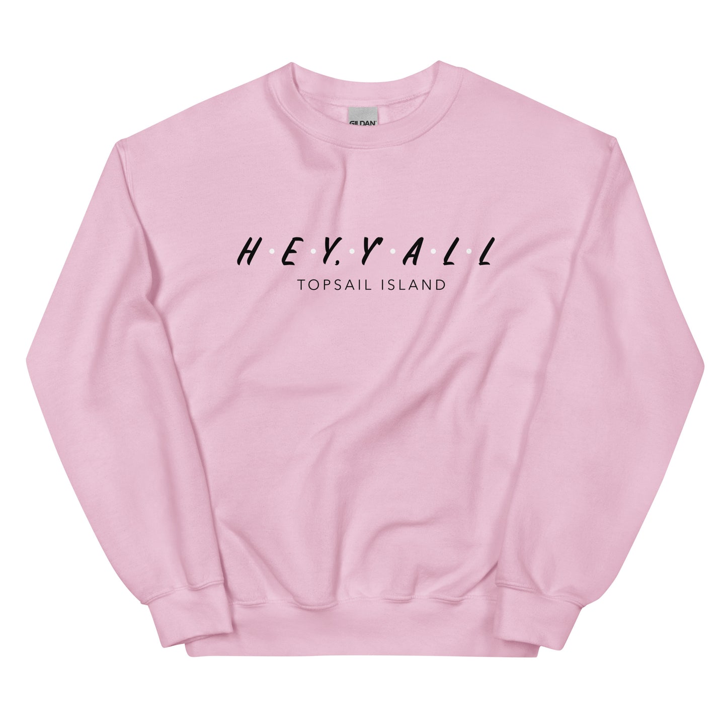 Hey, Y'all Topsail Island Unisex Sweatshirt