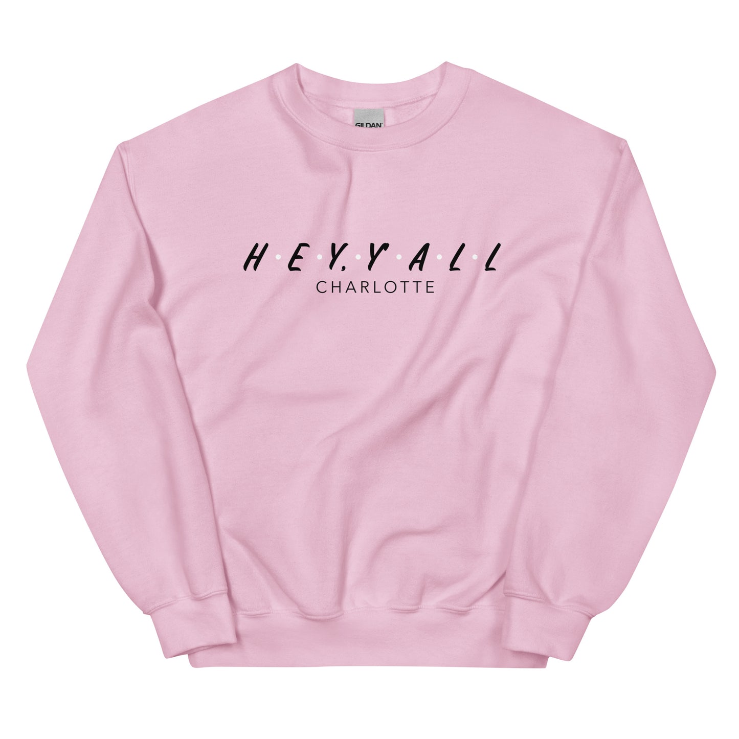 Hey, Y'all Charlotte Unisex Sweatshirt