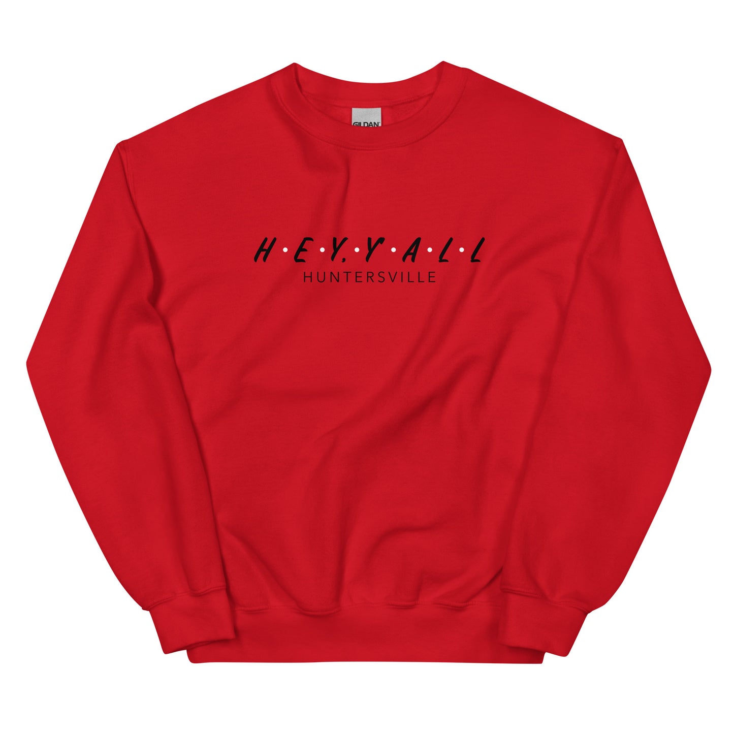 Hey, Y'all Huntersville Unisex Sweatshirt