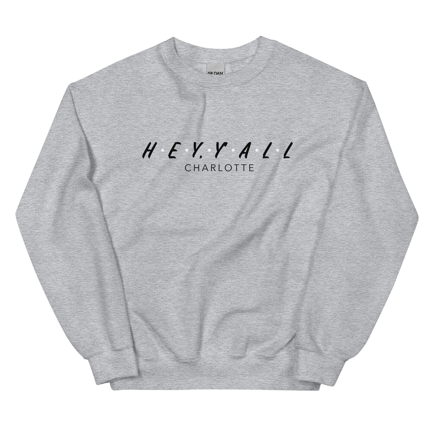 Hey, Y'all Charlotte Unisex Sweatshirt