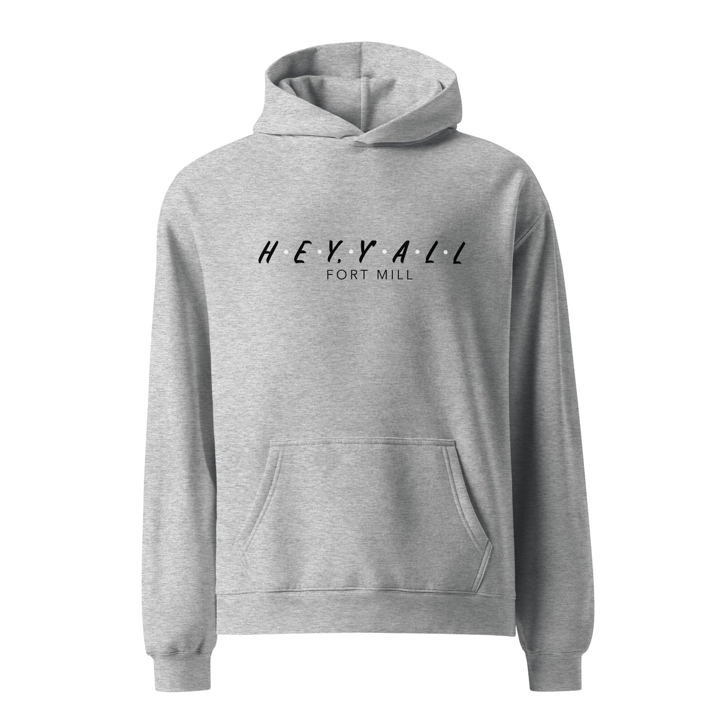 Hey, Y'all Fort Mill Unisex oversized hoodie