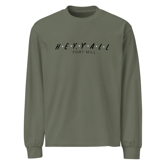 Hey, Y'all Fort Mill Premium heavyweight long sleeve shirt