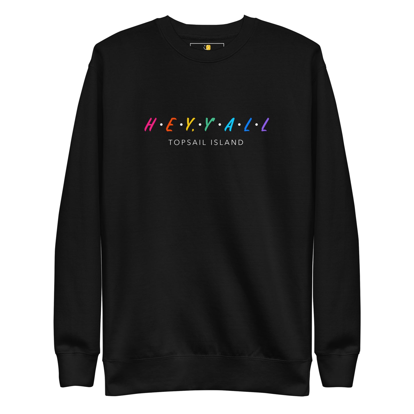 Hey, Y'all Topsail Island Colorful Unisex Premium Sweatshirt