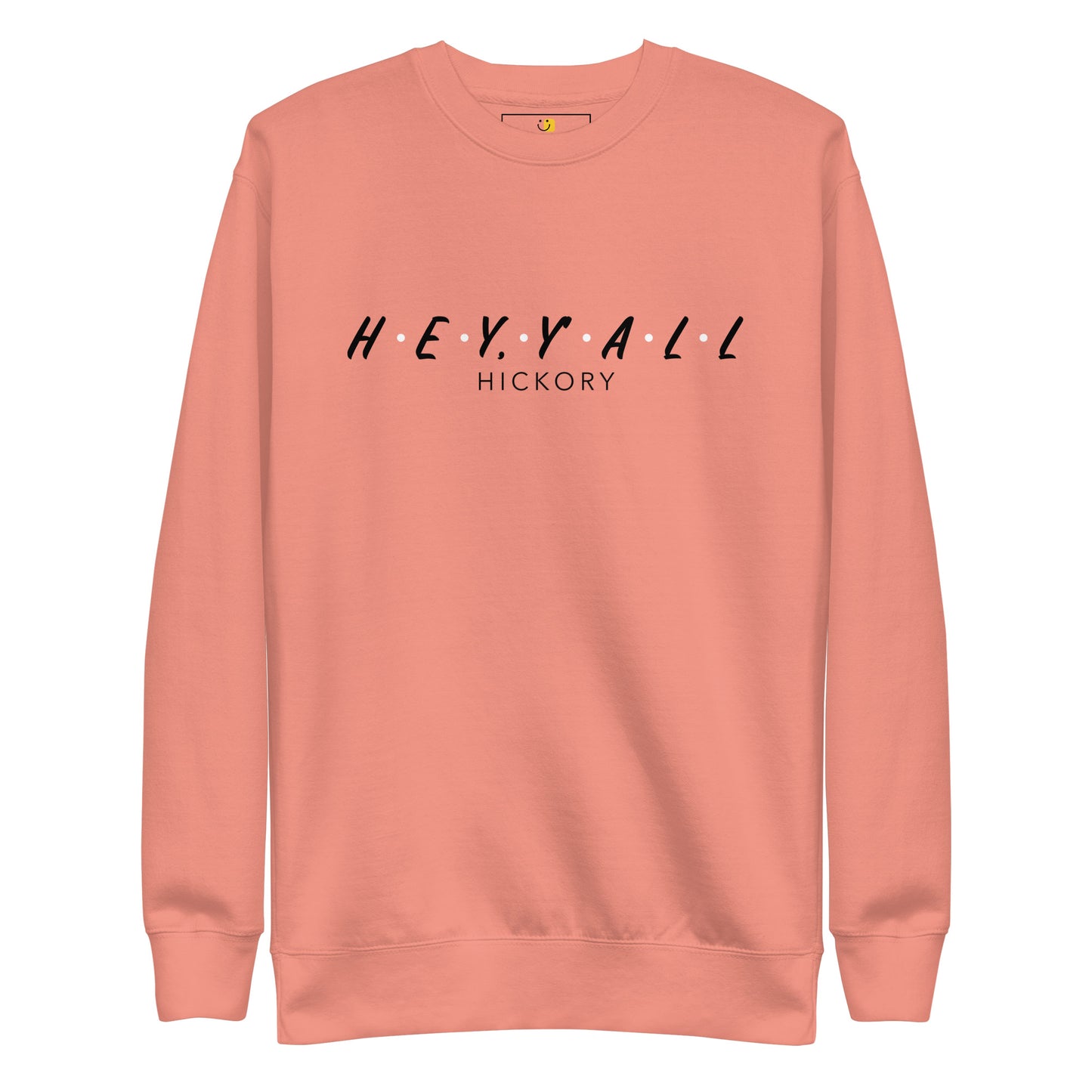 Hey, Y'all Hickory Unisex Premium Sweatshirt