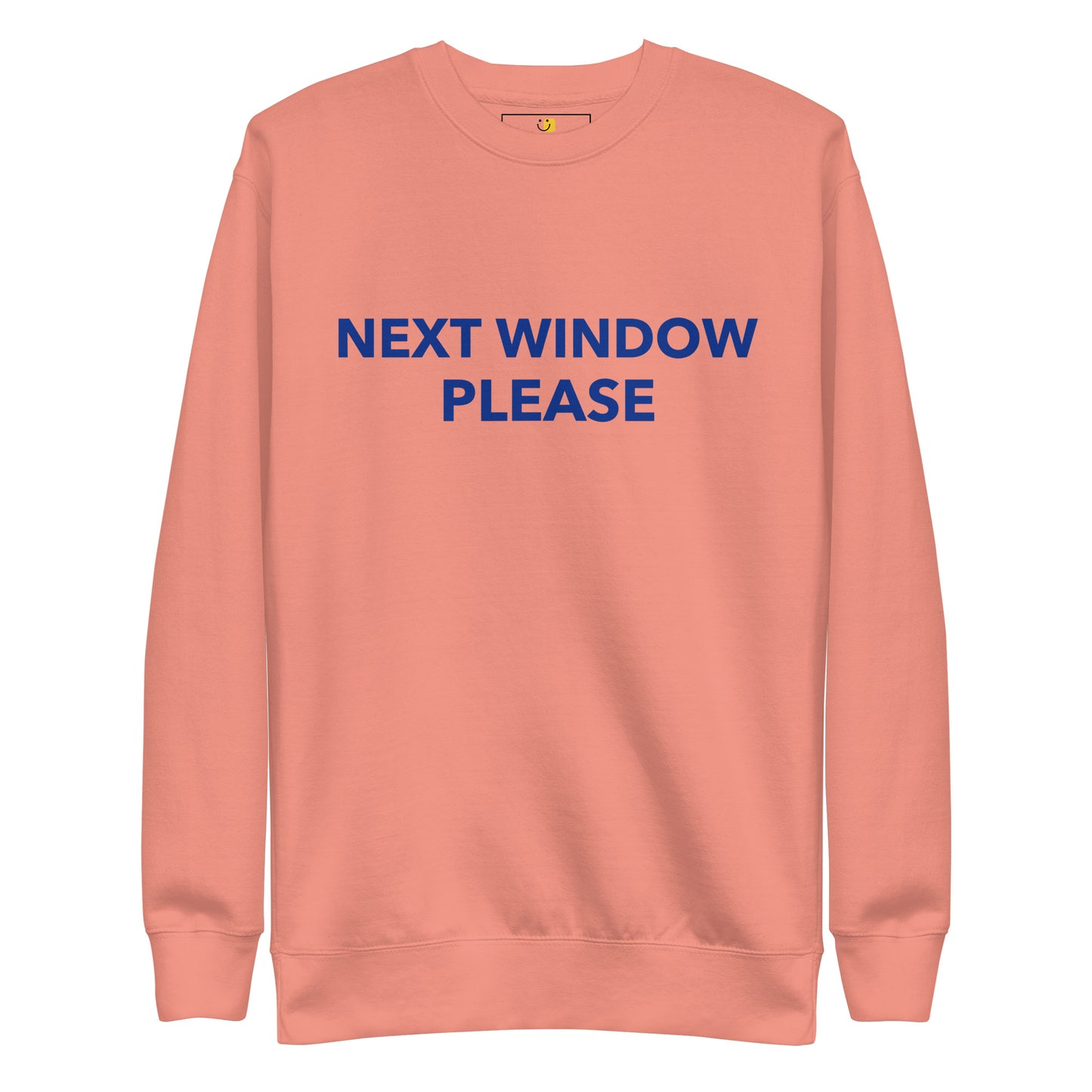 Next Window Please Unisex Premium Sweatshirt