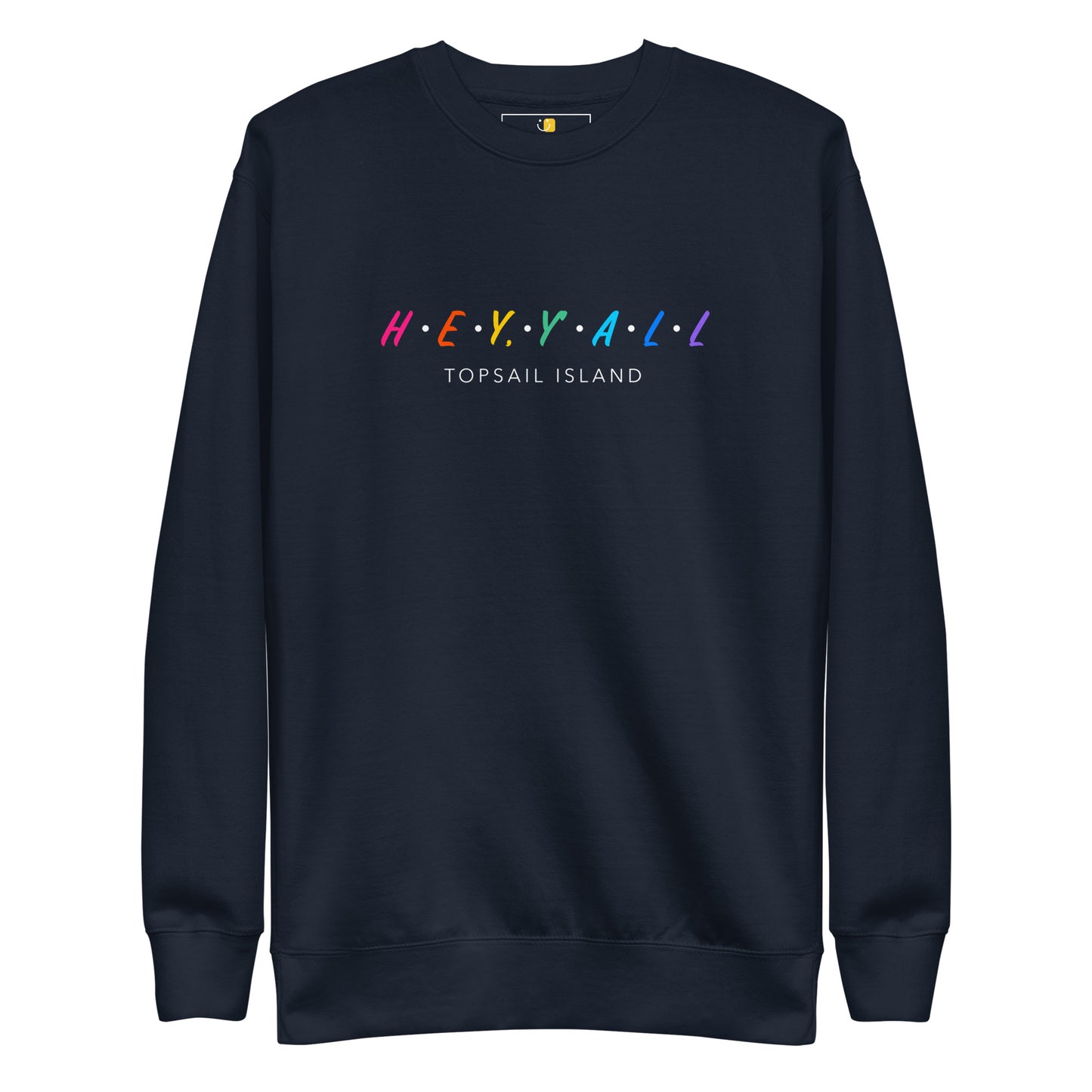 Hey, Y'all Topsail Island Colorful Unisex Premium Sweatshirt