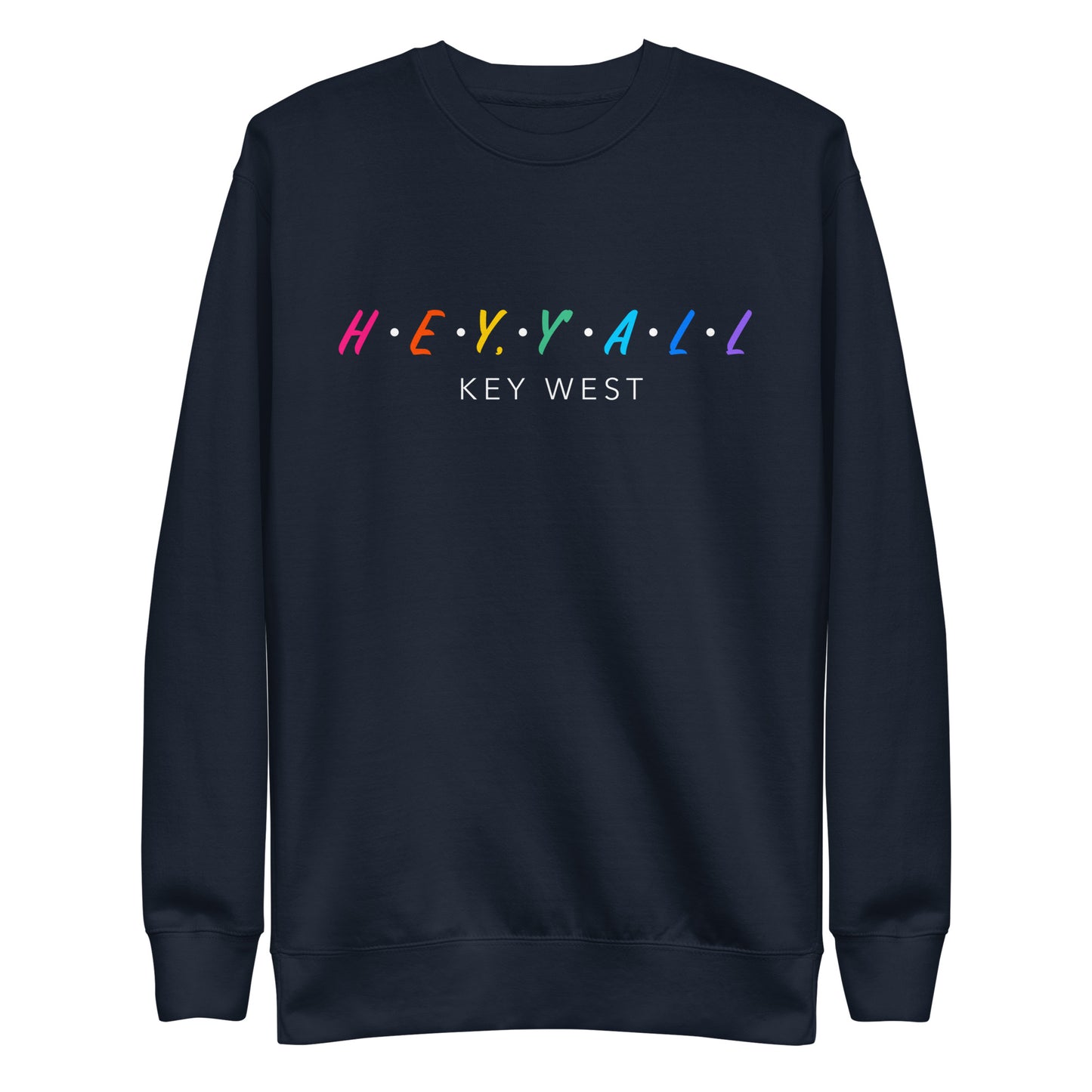 Hey, Y'all Key West Colors Unisex Premium Sweatshirt