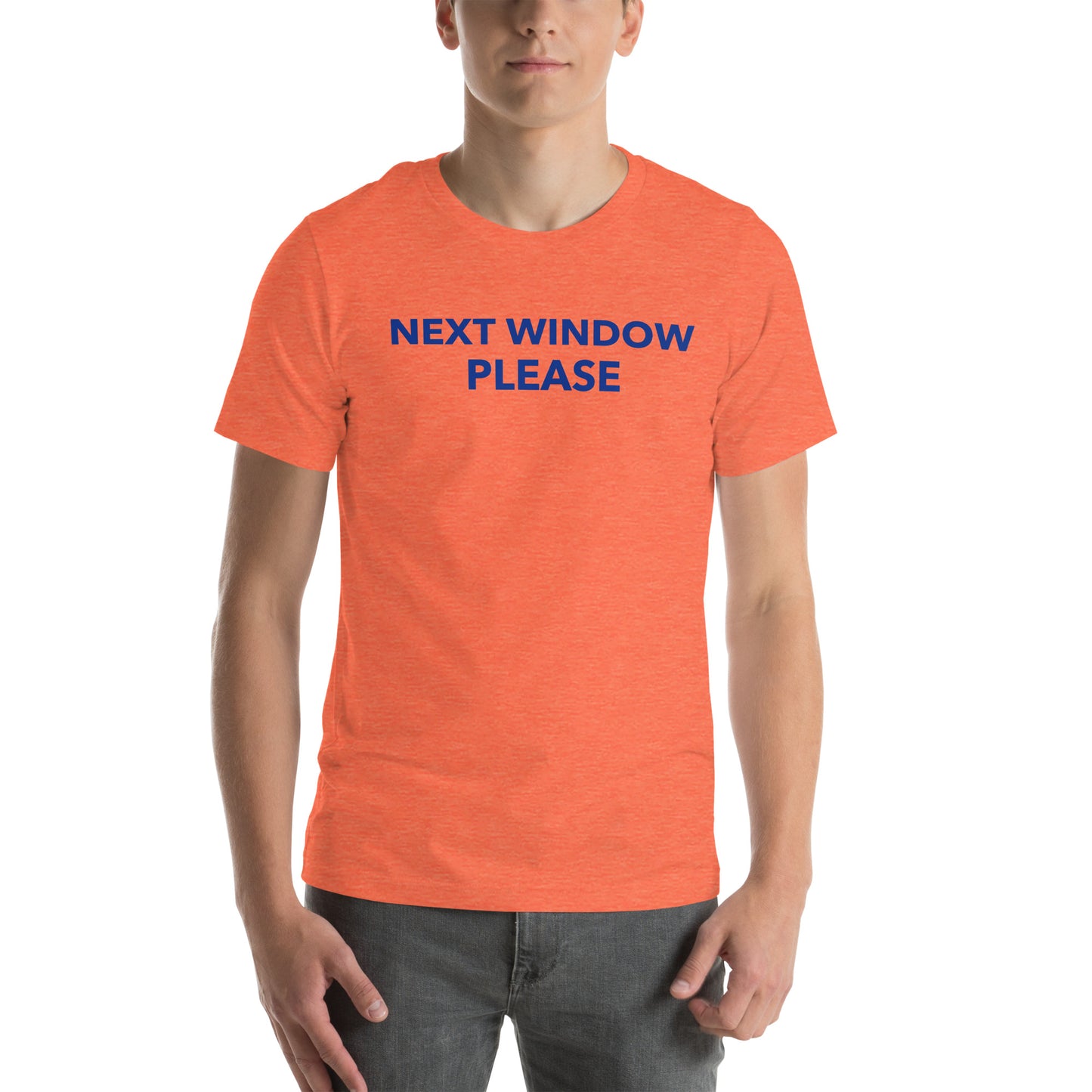 Next Window Please Unisex t-shirt