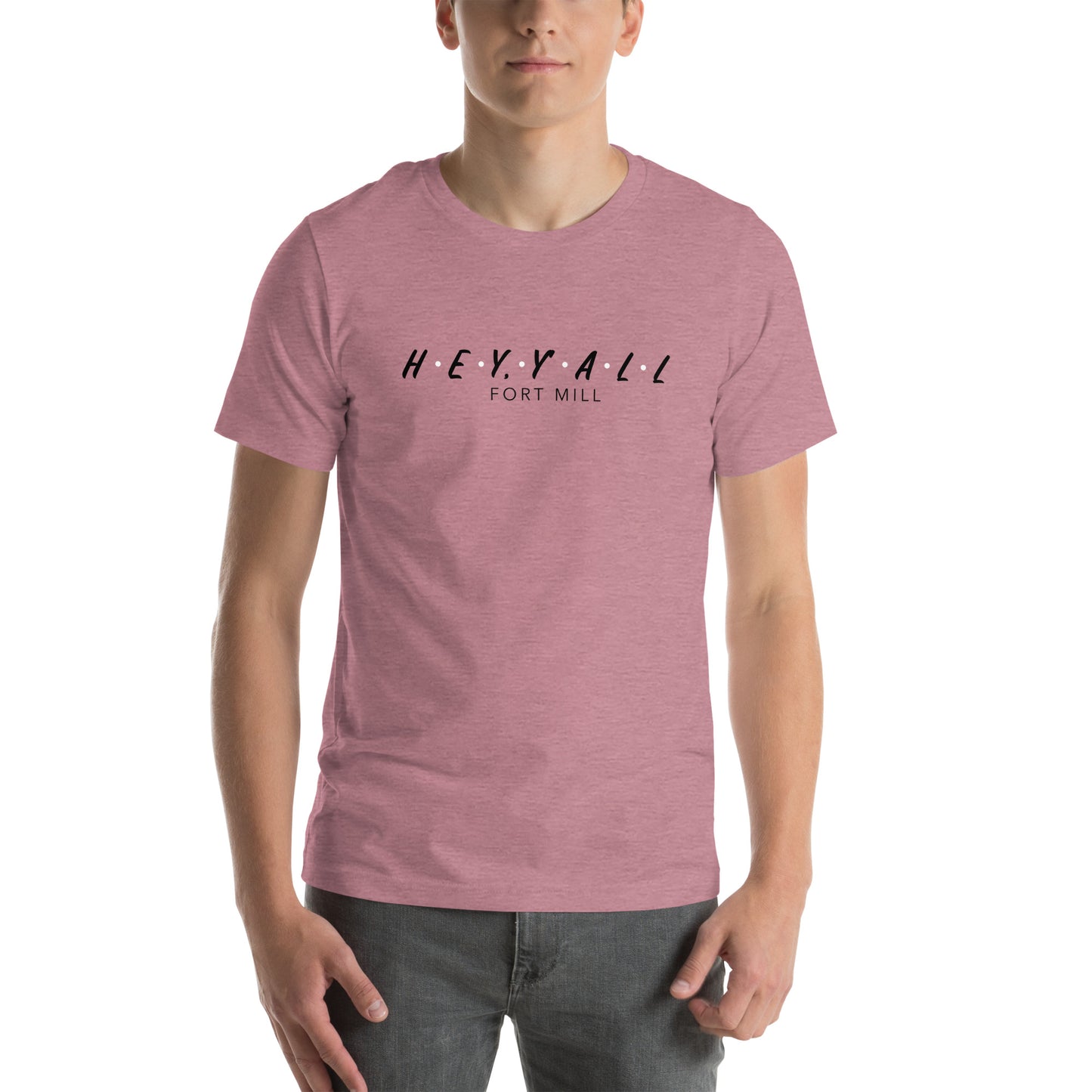 Hey, Y'all Fort Mill Unisex t-shirt