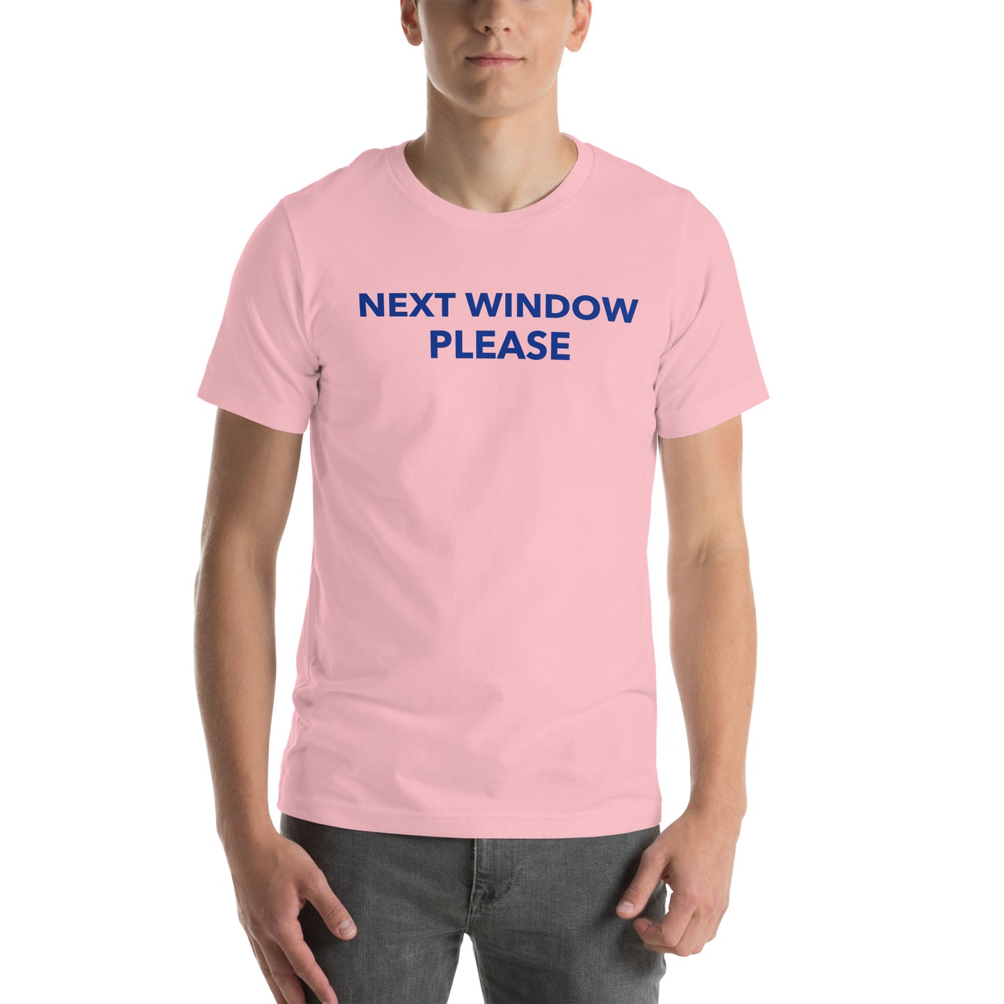 Next Window Please Unisex t-shirt