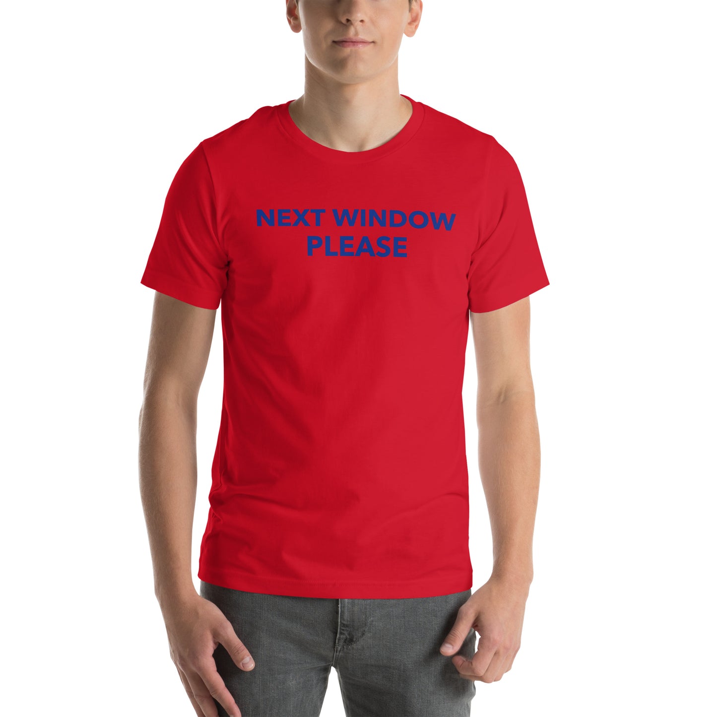 Next Window Please Unisex t-shirt