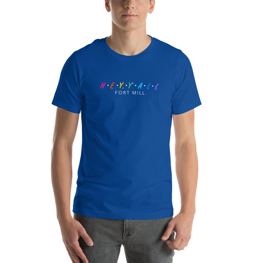 Hey, Y'all Fort Mill Colorful Unisex t-shirt